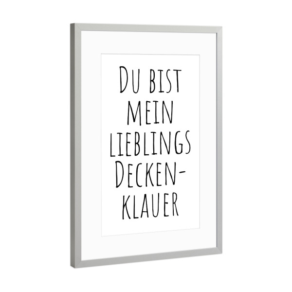 Poster mit Rahmen Silber "Lieblings Deckenklauer" artboxONE - Typografie,Menschen,Liebe,Für Papa,Lustig