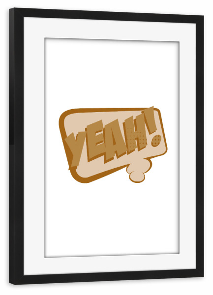 Poster mit Rahmen schwarz "YEAH bubble - beige" artboxONE - Comic - Poppart,Popart,Pop art,Bubble,Yeah,Comic,Art,Beige,Braun,Brown,White,Weiß