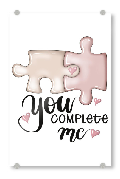 Acrylglasbild "Du vervollständigst mich" artboxONE - Liebe,Fashion,Buchstaben,Für Mama,Festivals