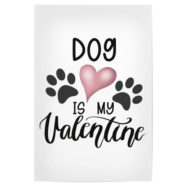 Poster "Hund ist mein Valentinsgruß" artboxONE - Liebe,Fashion,Buchstaben,Für Mama,Festivals
