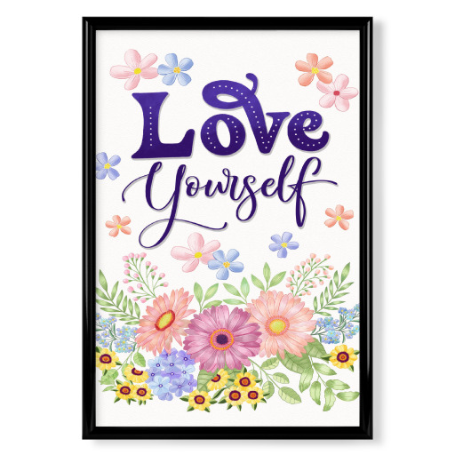 Love Yourself. Mit Blumen