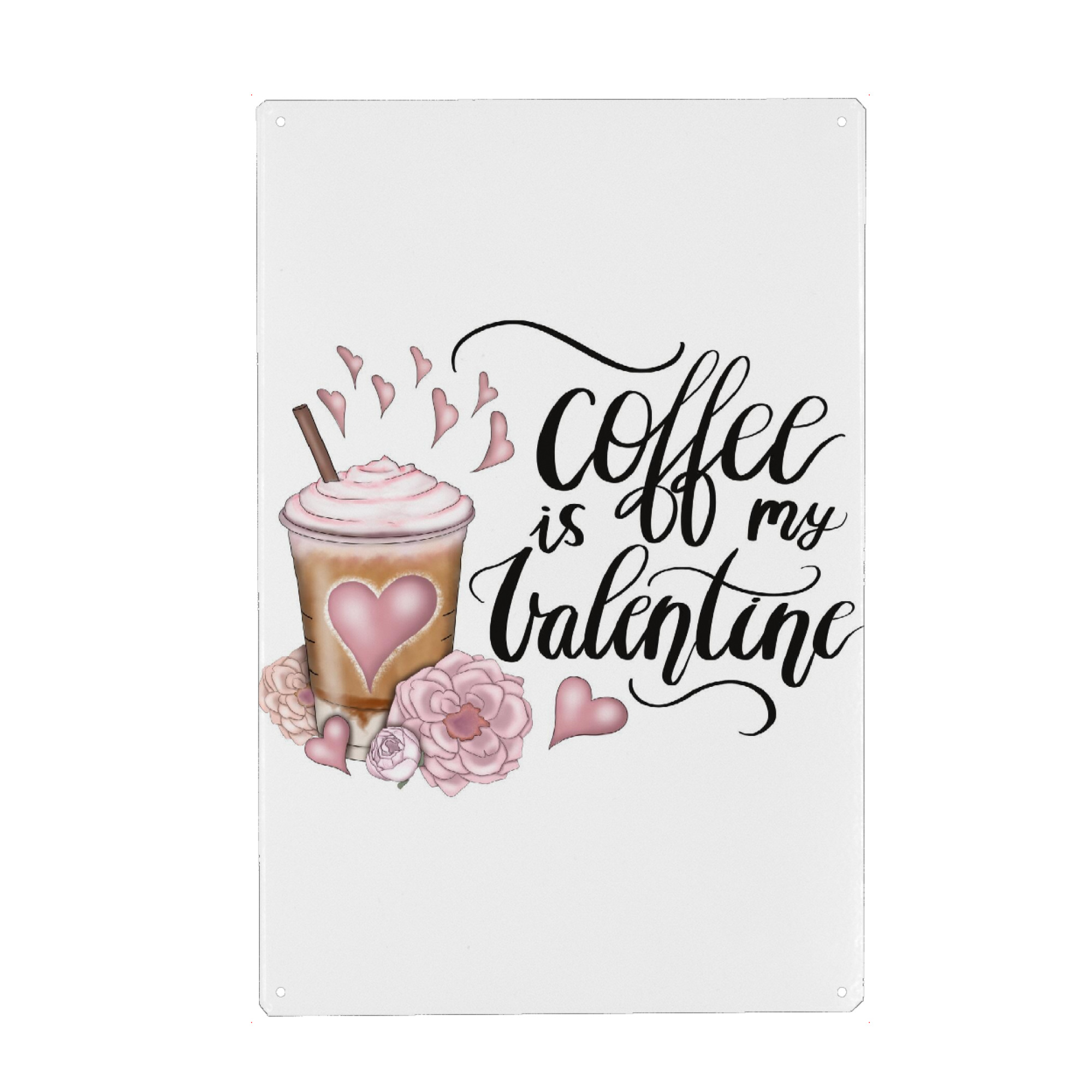 Metall Poster "Valentinskaffee - Valentinsgruß" artboxONE - Essen & Trinken,Liebe,Fashion,Buchstaben,Festivals