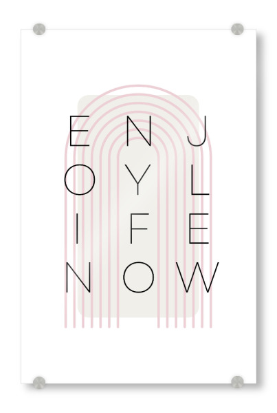 Acrylglasbild "Enjoy life now - pink" artboxONE - Typografie