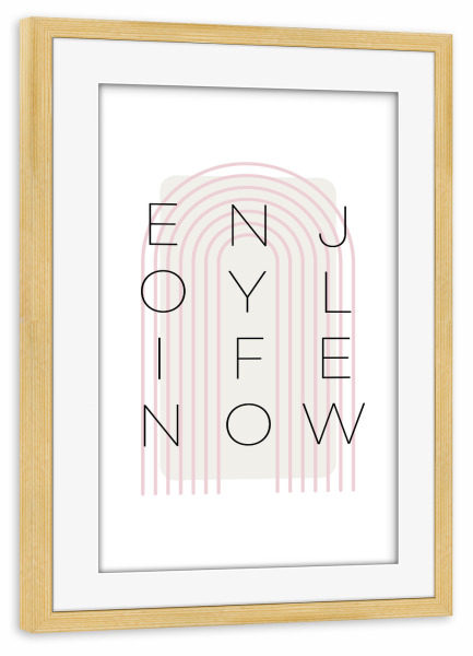 Poster mit Rahmen kiefer "Enjoy life now - pink" artboxONE - Typografie