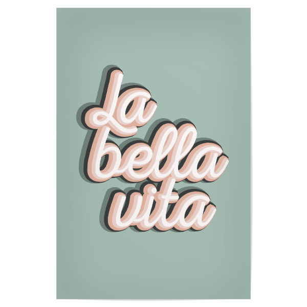 Poster 30x20 cm "La Bella Vita - Das schöne Leben" artboxONE - Typografie - Italienisch,Italienisches sprichwort,Typo,Typografie