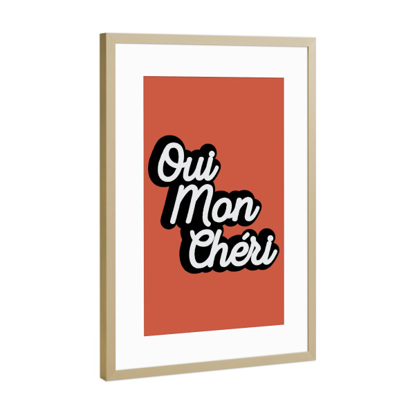 Poster mit Rahmen Gold "Oui Mon Cheri" artboxONE - Typografie,Liebe - Französisch,Französisches sprichwort,Liebe,Valentinstag,Typo,Typografie