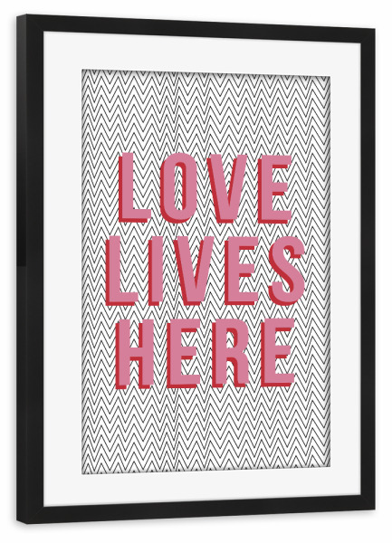 Poster mit Rahmen schwarz "Hier lebt die Liebe" artboxONE - Typografie,Menschen,Liebe - Liebe,Zuhause,Familie,Freunde,Freundschaft,Valentinstag