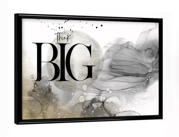 Poster mit schwarzem Rahmen "ALCOHOL INK Think Big" artboxONE - Typografie,Abstrakt