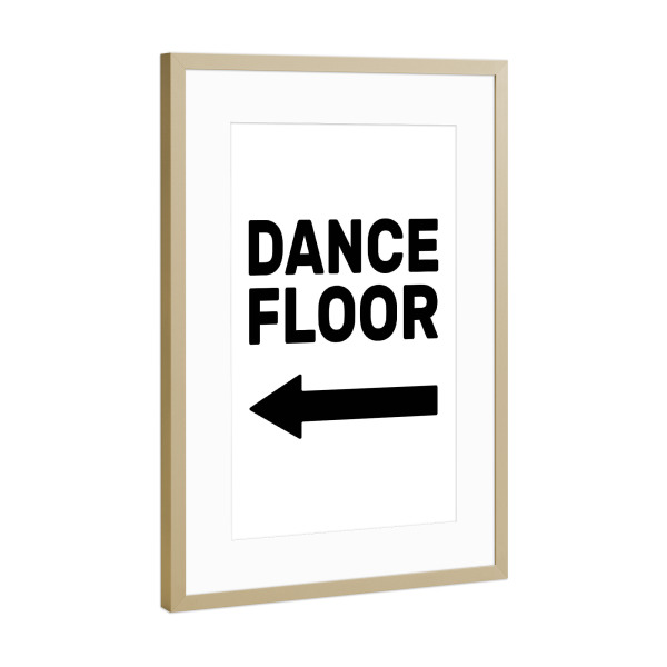 Poster mit Rahmen Gold "Tanzfläche (Pfeil links)" artboxONE - Typografie,Musik - Tanz,Musik,Pfeil,Schwarz und weiß