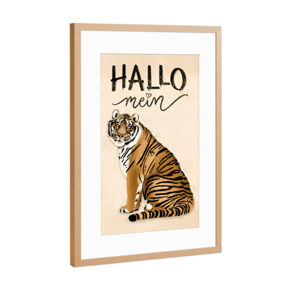 Poster mit Rahmen Kupfer "Hallo, mein Tiger" artboxONE - Typografie,Tiere,Liebe