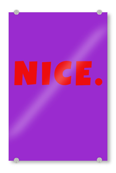 Acrylglasbild "NICE BUNT" artboxONE - Typografie - Bunt,Nice,Cool,Typo,Typografie,Minimslismus