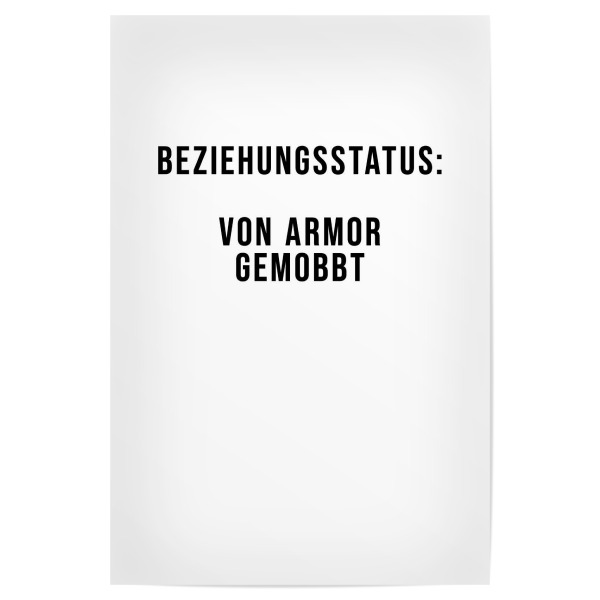 Poster "Von Armor gemobbt" artboxONE - Typografie,Liebe,Lustig