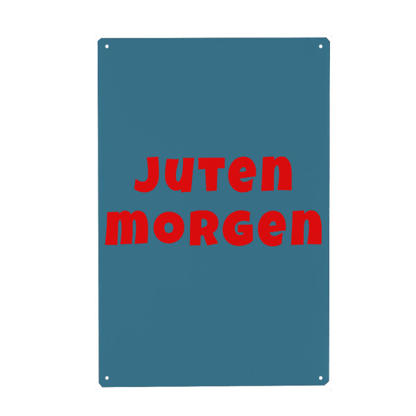 Metall Poster "Juten Morgen" artboxONE - Typografie - Juten,Morgen,Kölsch,Spruch,Guten,Typo,Typografie,Minimalismus,Bunt - Blechschild