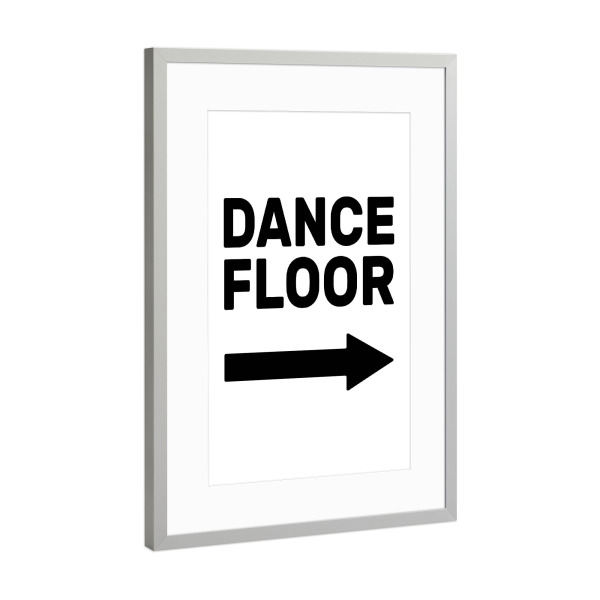 Poster mit Rahmen Silber "Tanzfläche - Pfeil nach rechts" artboxONE - Typografie,Musik - Tanz,Musik,Pfeil