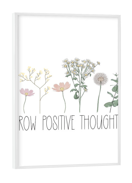 Poster mit weißem Rahmen "Wachsen Sie positive Gedanken" artboxONE - Floral,Buchstaben,Festivals