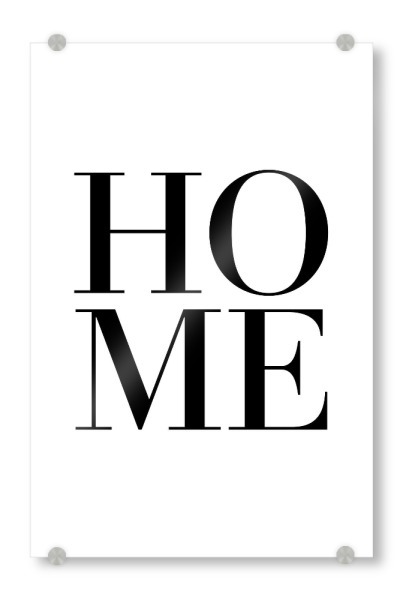 Acrylglasbild "Home Typografie" artboxONE - Typografie,Schwarzweiß,Buchstaben