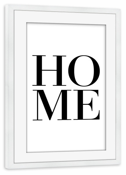 Poster mit Rahmen weiß "Home Typografie" artboxONE - Typografie,Schwarzweiß,Buchstaben