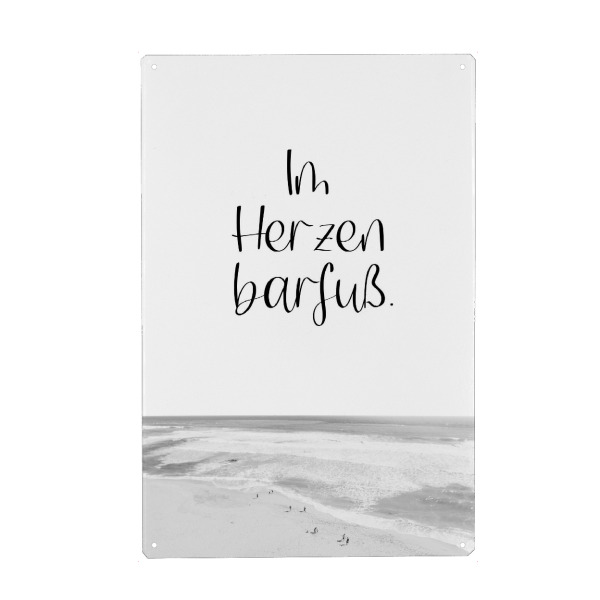 Metall Poster "Im Herzen barfuß - Maritim" artboxONE - Typografie,Natur,Schwarzweiß,Reise / Strand und Meer