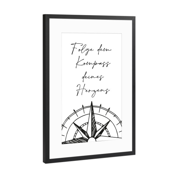 Poster mit Rahmen Schwarz (Metallic) "Folge dem Kompass deines Herzens" artboxONE - Typografie,Liebe
