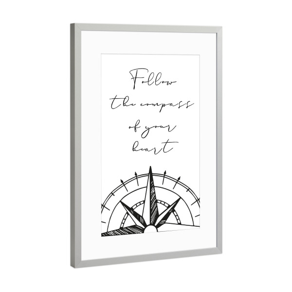 Poster mit Rahmen Silber "Follow the compass of your heart" artboxONE - Typografie,Reise,Liebe