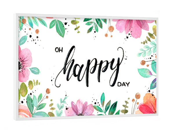 Poster mit weißem Rahmen "Esther Meinl - Oh happy Day" artboxONE - Typografie,Natur,Floral