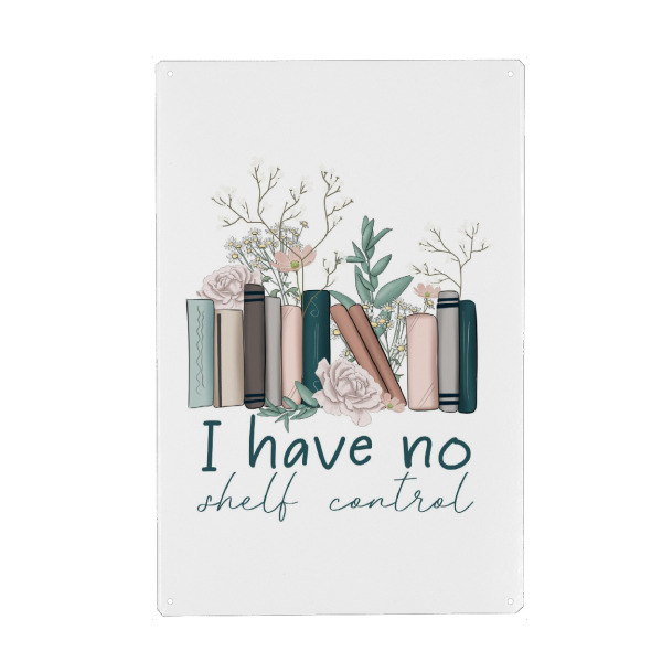 Metall Poster "Ich habe keine Regalkontrolle" artboxONE - Floral,Fashion,Buchstaben,Für Mama,Festivals