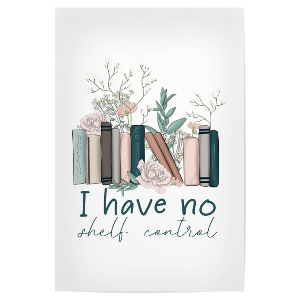 Poster "Ich habe keine Regalkontrolle" artboxONE - Floral,Fashion,Buchstaben,Für Mama,Festivals