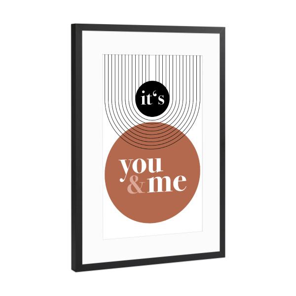 Poster mit Rahmen Schwarz (Metallic) "It's you & me" artboxONE - Typografie,Liebe,Buchstaben