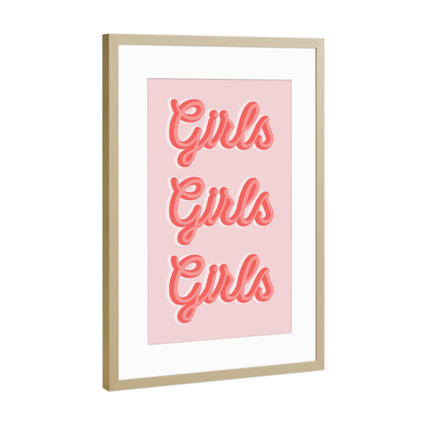 Poster mit Rahmen Gold "Mädchen, Mädchen, Mädchen" artboxONE - Typografie,Für Kinder,Menschen,Sport / Motivation,Für Mama