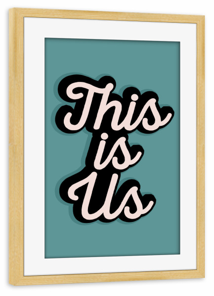 Poster mit Rahmen kiefer "Das sind wir" artboxONE - Typografie - Familie,Freunde,Sei du,Positiv