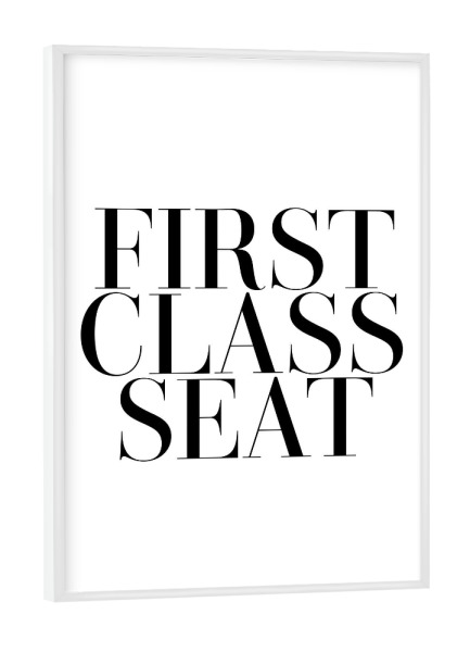 Poster mit weißem Rahmen "First Class Seat" artboxONE - Typografie,Schwarzweiß,Lustig