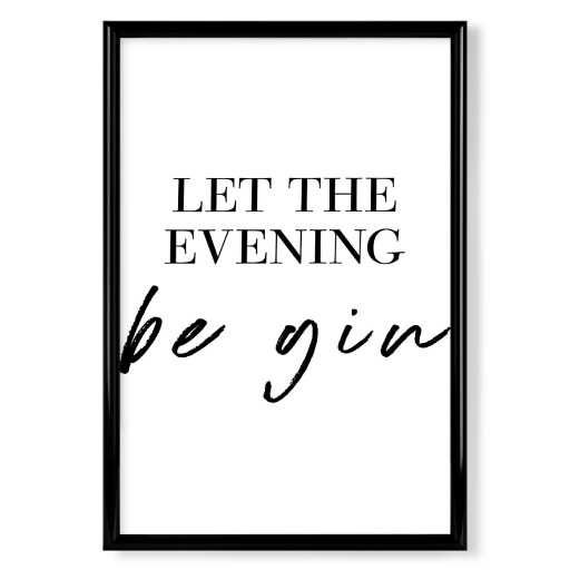 Let the evening - be gin