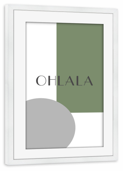 Poster mit Rahmen weiß "Ohlala grau grün" artboxONE - Typografie,Geometrie