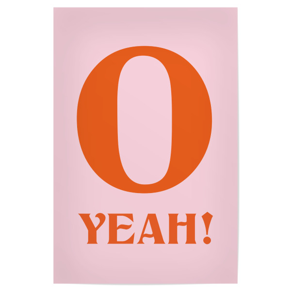 Poster "O YEAH" artboxONE - Typografie,Buchstaben / O