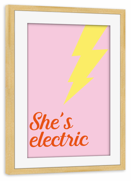 Poster mit Rahmen kiefer "Sie ist elektrisch" artboxONE - Typografie,Liebe,Für Mama,Lustig