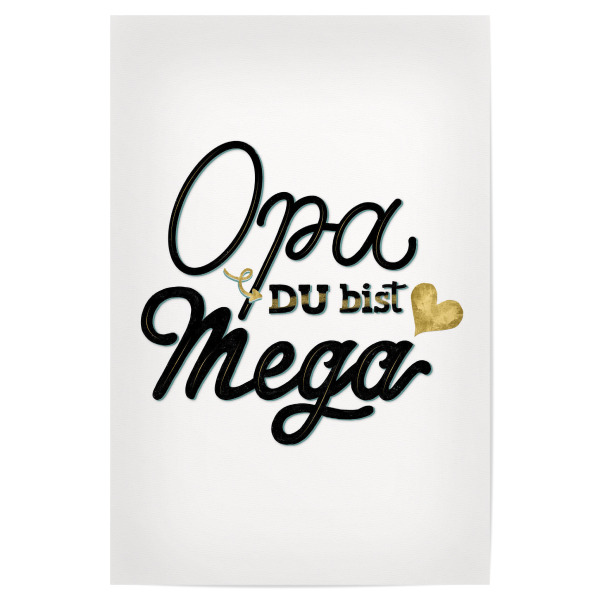 Poster "Opa, du bist mega" artboxONE - Typografie,Menschen,Liebe
