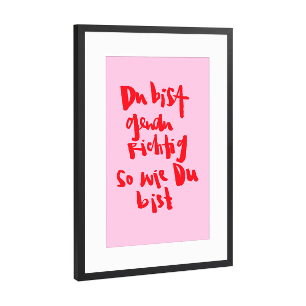 Poster mit Rahmen Schwarz (Metallic) "Genau richtig - Brush Lettering" artboxONE - Typografie
