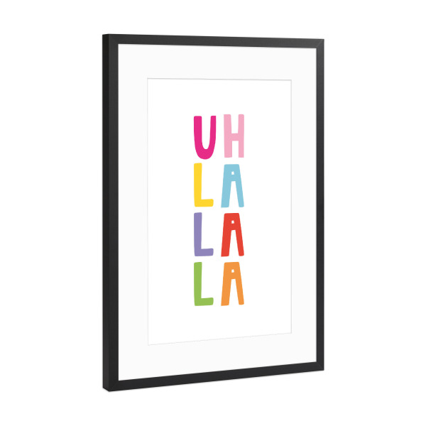 Poster mit Rahmen Schwarz (Metallic) "Uh lalala" artboxONE - Typografie