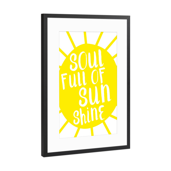 Poster mit Rahmen Schwarz (Metallic) "Seele voller Sonnenschein" artboxONE - Typografie,Für Kinder,Festivals,Lustig