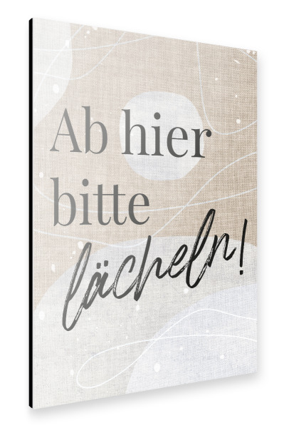 Alu-Dibond "Linen - Ab hier bitte lächeln !" 30x20 cm artboxONE