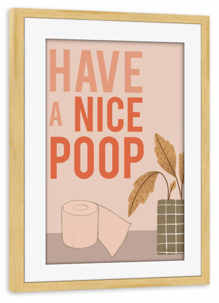 Poster mit Rahmen kiefer "Have a NICE POOP - WC ART" artboxONE - Menschen,Lustig