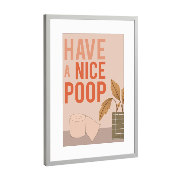 Poster mit Rahmen Silber "Have a NICE POOP - WC ART" artboxONE - Menschen,Lustig