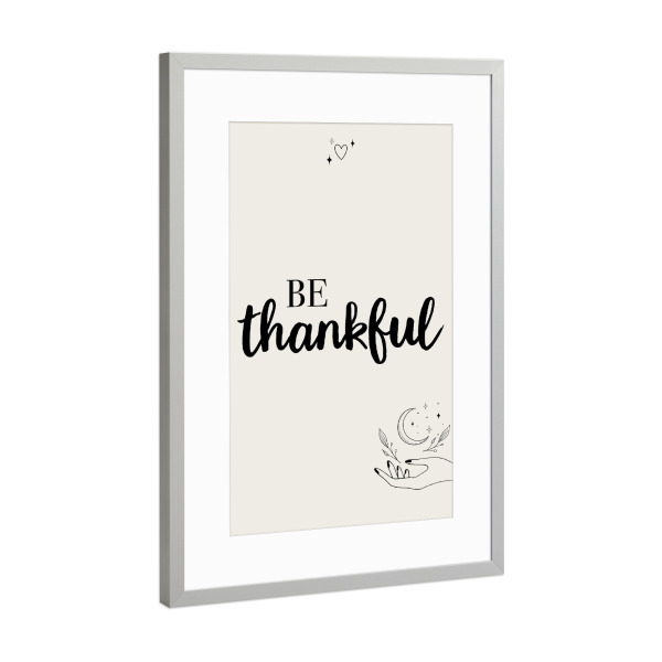 Poster mit Rahmen Silber "Be thankful" artboxONE - Typografie