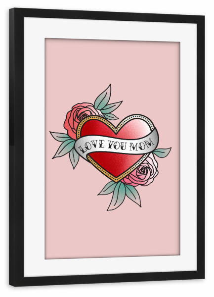 Poster mit Rahmen schwarz "Love You Mom Tattoo Style" artboxONE - Menschen,Liebe - Mama,Muttertag,Tattoo,Tattoo-stil,Herz,Rose,Blume,Vintage,Floral