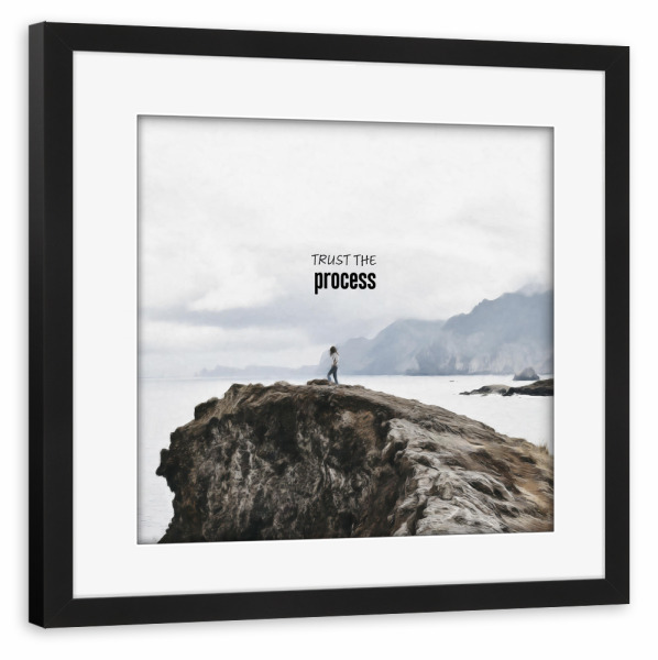 Poster mit Rahmen schwarz "Trust the Process" artboxONE - Natur,Abstrakt,Lehrersprüche