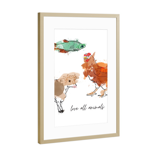Poster mit Rahmen Gold "Liebe alle Tiere" artboxONE - Tiere - Tiere,Tiere,Liebe,Liebe,Vegan,Gemüse,Huhn,Kuh,Fisch