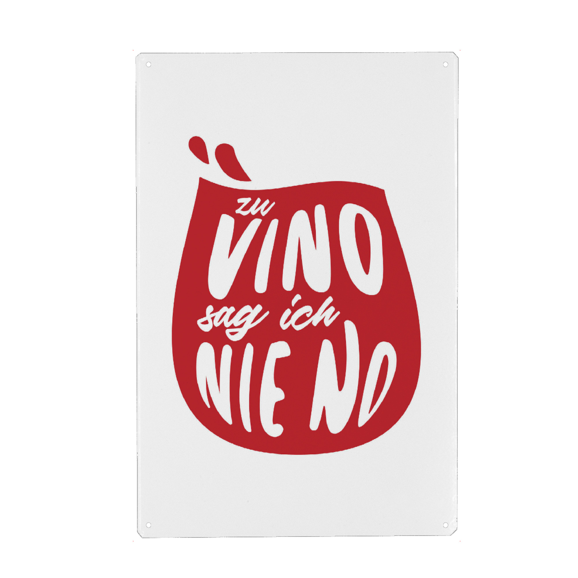 Metall Poster "Zu vino sag ich ni no" artboxONE - Typografie,Essen & Trinken,Essen & Trinken / Alkohol