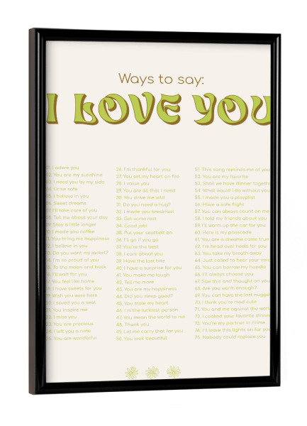 Poster mit schwarzem Rahmen "Ways to say: I love You - grün" artboxONE - Typografie,Liebe,Für Mama