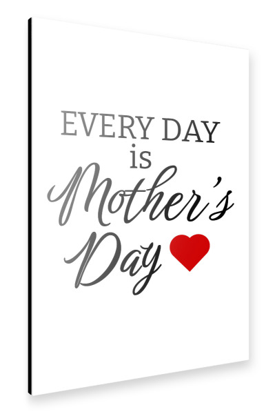 Alu-Dibond "Jeden Tag ist Muttertag" 30x20 cm artboxONE