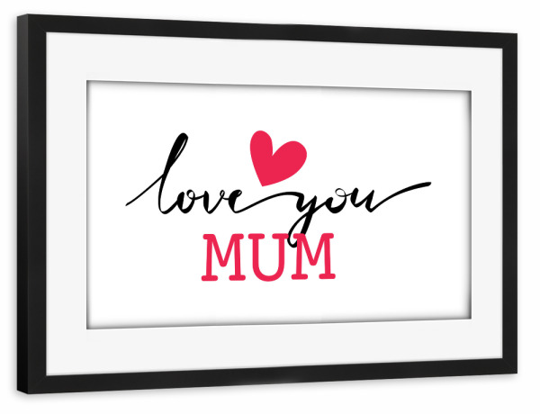 Poster mit Rahmen schwarz "Love you mom Typo" artboxONE - Typografie,Liebe - Love,You,Mum,Liebe,Mama,Muttertag,Minimalistisch,Rot,Herz